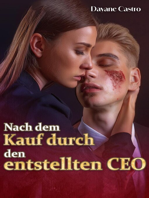 Title details for Nach dem Kauf durch den entstellten CEO by Dayane Castro - Wait list